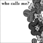 who calls me?