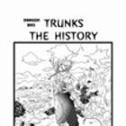 TRUNKS THE HISTORY